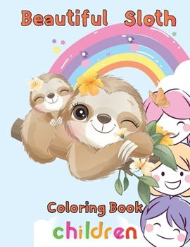 Paperback Beautiful Sloth Coloring book children: 8.5''x11''/sloth coloring book