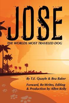 Paperback Jose: The Worlds Most Traveled Dog! Book