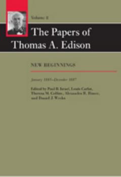 Hardcover The Papers of Thomas A. Edison: New Beginnings, January 1885-December 1887 Volume 8 Book