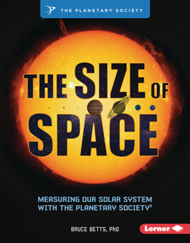 The Size of Space: Measuring Our Solar System with the Planetary Society (R)