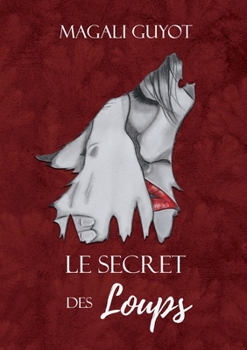 Paperback Le secret des loups [French] Book
