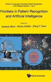 Frontiers in Pattern Recognition and Artificial Intelligence (Language Processing, Pattern Recognition, and Intelligent Systems)