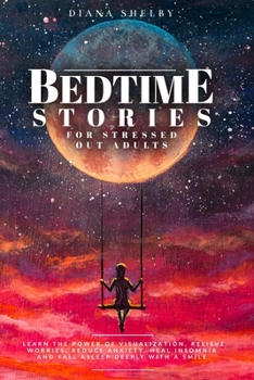 Paperback Bedtime Stories for Stressed Out Adults Book