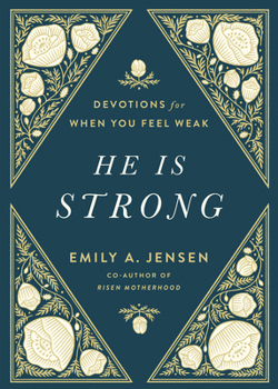 Hardcover He Is Strong: Devotions for When You Feel Weak Book