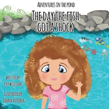 Paperback Adventures In The Pond: The Day The Fish Got A Shock Book