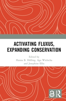 Hardcover Activating Fluxus, Expanding Conservation Book