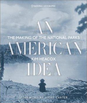 Hardcover American Idea: The Making of the National Parks Book
