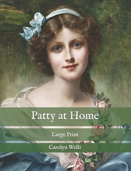 Patty at Home - Book #2 of the Patty Fairfield