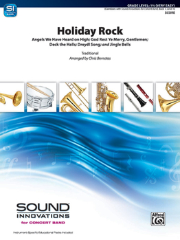 Holiday Rock: Featuring: Angels We Have Heard on High / God Rest Ye Merry Gentlemen / Deck the Halls / Dreydl Song / Jingle Bells, C