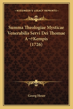 Paperback Summa Theologiae Mysticae Venerabilis Servi Dei Thomae A Kempis (1726) Book