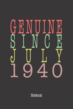 Genuine Since July 1940: Notebook