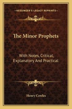 Paperback The Minor Prophets: With Notes, Critical, Explanatory And Practical Book