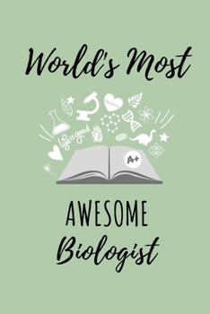 WORLD'S MOST AWESOME BIOLOGIST: A5 STUDIENPLANER Geschenk zum Biologie Studium | Notizbuch für Bio Studenten | witziger Spruch zum Abitur | ... | Pruefung | Geburtstag (German Edition)