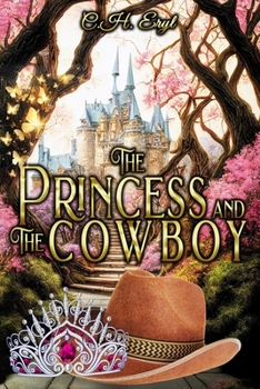 Paperback The Princess and The Cowboy: A modern-day fairytale Book