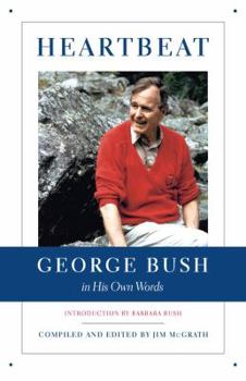 Hardcover Heartbeat: George Bush in His Own Words Book