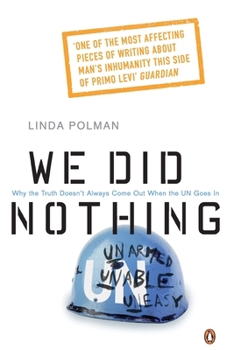 Paperback We Did Nothing: Why The Truth Doesnt Always Come Out When The Un Goes In Book
