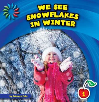 We See Snowflakes in Winter - Book  of the Let's Look at Winter