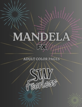 Paperback Mandela FX: Adult Color Book Stay Fearless Book