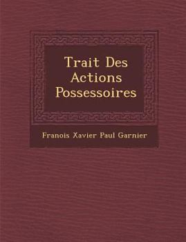 Paperback Trait Des Actions Possessoires [French] Book