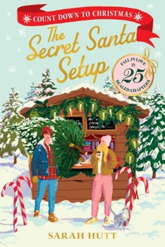Paperback The Secret Santa Setup: Count Down to Christmas with 25 Sealed Chapters Book
