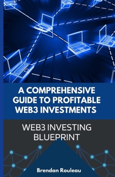 Paperback Web3 Investing Blueprint: A Comprehensive Guide To Profitable Web3 Investments Book