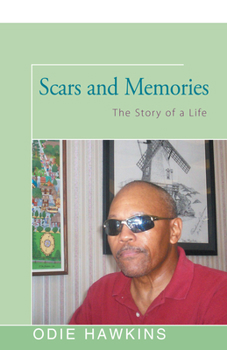 Paperback Scars and Memories: The Story of a Life Book