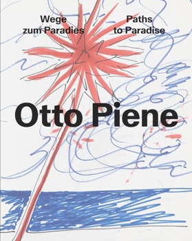 Hardcover Otto Piene: Paths to Paradise Book