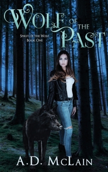 Wolf of the Past - Book #1 of the Spirit of the Wolf