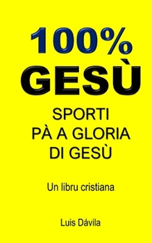 Paperback 100% Gesù: Sporti Pà a Gloria Di Gesù [Corsican] Book