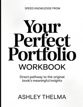 Speed Knowledge From Your Perfect Portfolio: Direct Pathway To The Original book's Meaningful insights