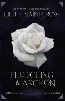 Fledgling & Archon - Book #3 of the Tales of the Sanguinant