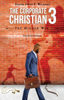 Paperback The Corporate Christian 3: The Hidden War Book