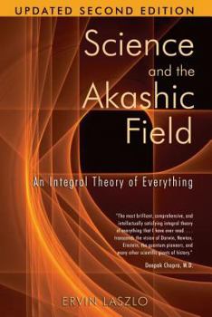 Paperback Science and the Akashic Field: An Integral Theory of Everything Book