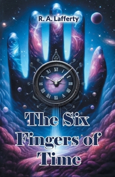 Paperback The Six Fingers of Time Book