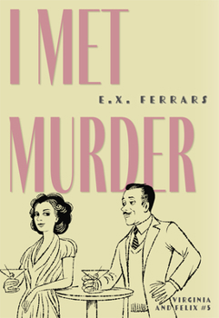 I Met Murder - Book #5 of the Virginia Freer