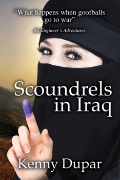 Paperback Scoundrels in Iraq: An Engineer's Adventures Book