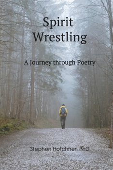 Paperback Spirit Wrestling: A Journey through Poetry Book