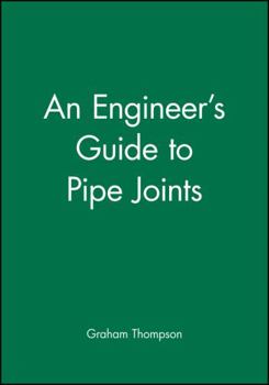 Hardcover An Engineer's Guide to Pipe Joints Book