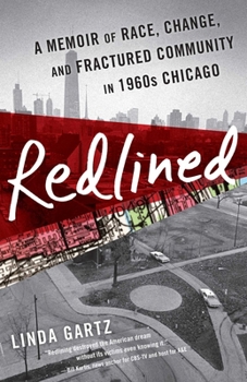 Paperback Redlined: A Memoir of Race, Change, and Fractured Community in 1960s Chicago Book