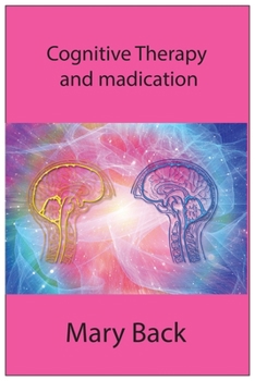 Paperback Cognitive Therapy and madication Book