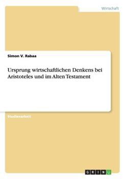 Paperback Ursprung wirtschaftlichen Denkens bei Aristoteles und im Alten Testament [German] Book