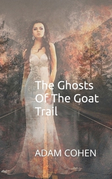 Paperback The Ghosts Of The Goat Trail Book