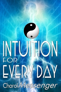 Paperback Intuition for Every Day: Enhancing Intuition Master Workbook Book