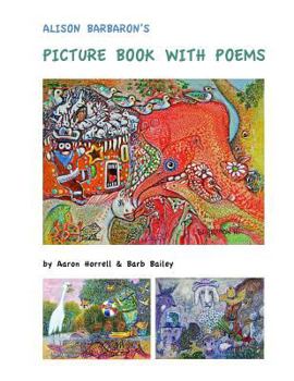 Paperback Alison Barbaron's Picture Book with Poems Book