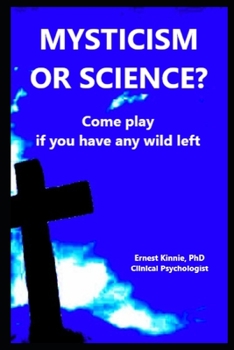 MYSTICISM OR SCIENCE? come play if you have any wild left