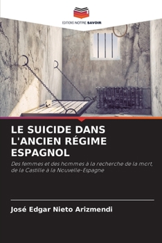 Paperback Le Suicide Dans l'Ancien Régime Espagnol [French] Book