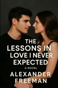 Paperback The Lessons in Love I Never Expected Book