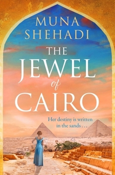 The Jewel of Cairo: The Powerful Tale of Secrets, Love and Self Discovery