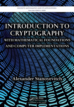 Paperback Introduction to Cryptography with Mathematical Foundations and Computer Implementations Book