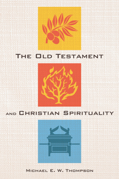 Hardcover The Old Testament and Christian Spirituality Book